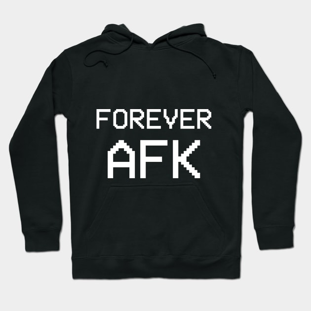 Forever AFK Hoodie by Pixelkitty